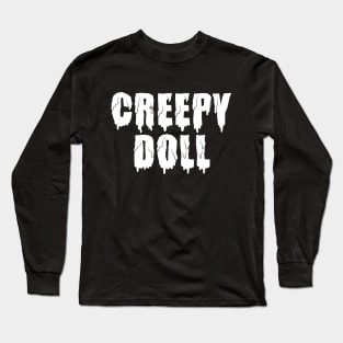 Creepy Doll Long Sleeve T-Shirt